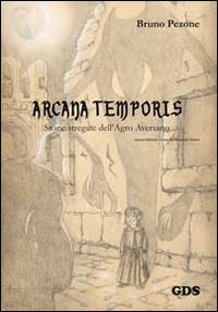 Arcana temporis. Storie stregate dell'Agro Aversano