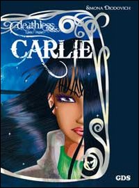 Carlie. Deathless. Vol. 1