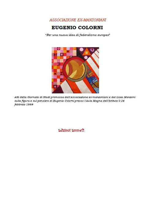 Eugenio Colorni. Per una nuova idea di Federalismo europeo