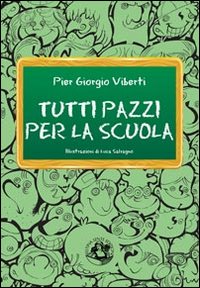 Tutti pazzi per la scuola. Cronache dal pianeta Skolan