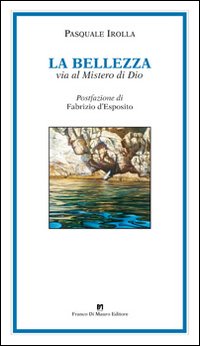 La bellezza via al mistero di Dio