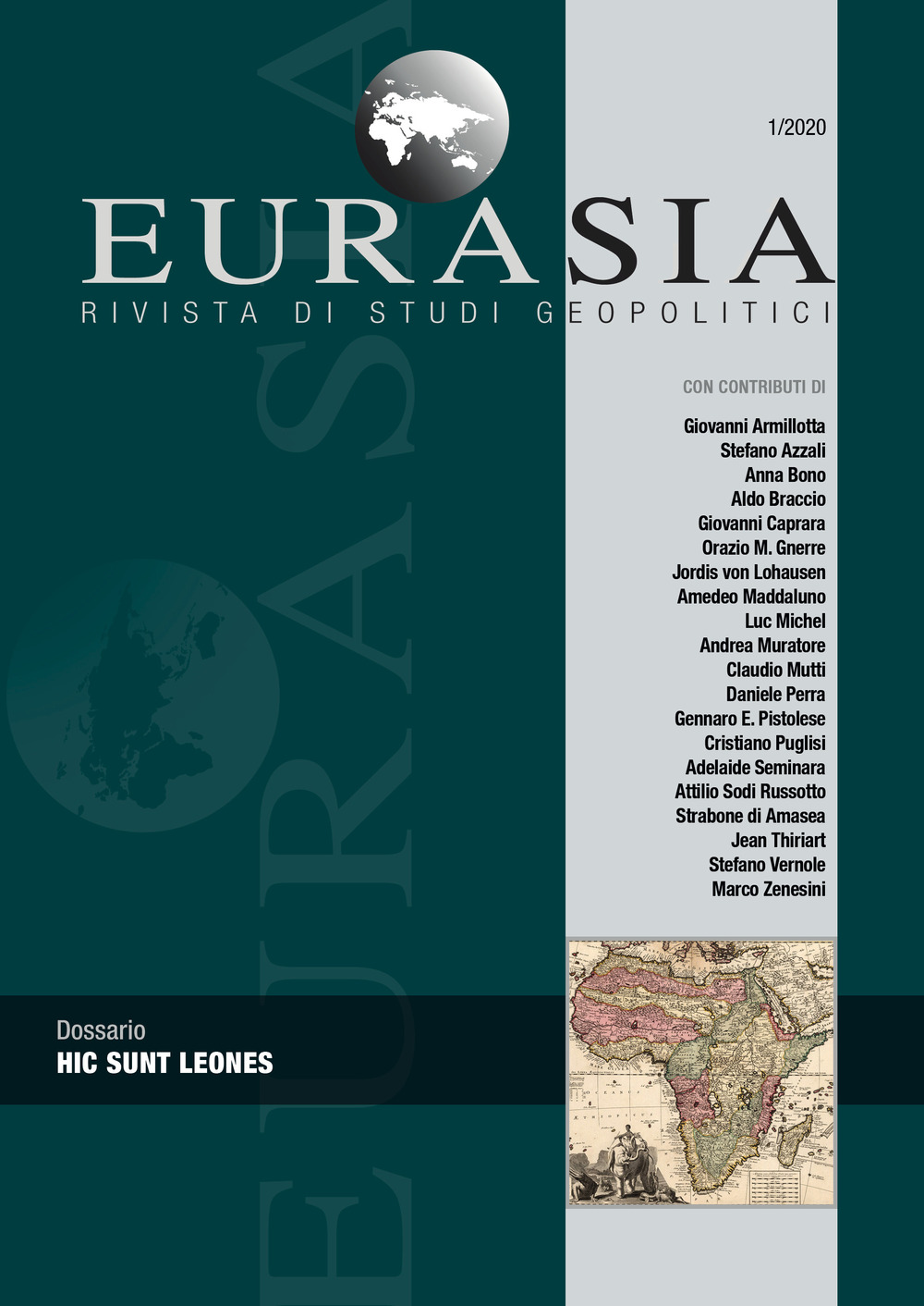 Eurasia. Rivista di studi geopolitici. Vol. 1: Hic sunt leones