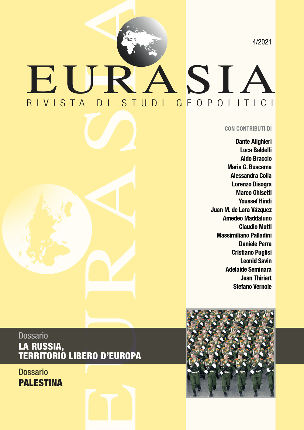 Eurasia. Rivista di studi geopolitici. Vol. 4: La Russia, territorio libero d'Europa