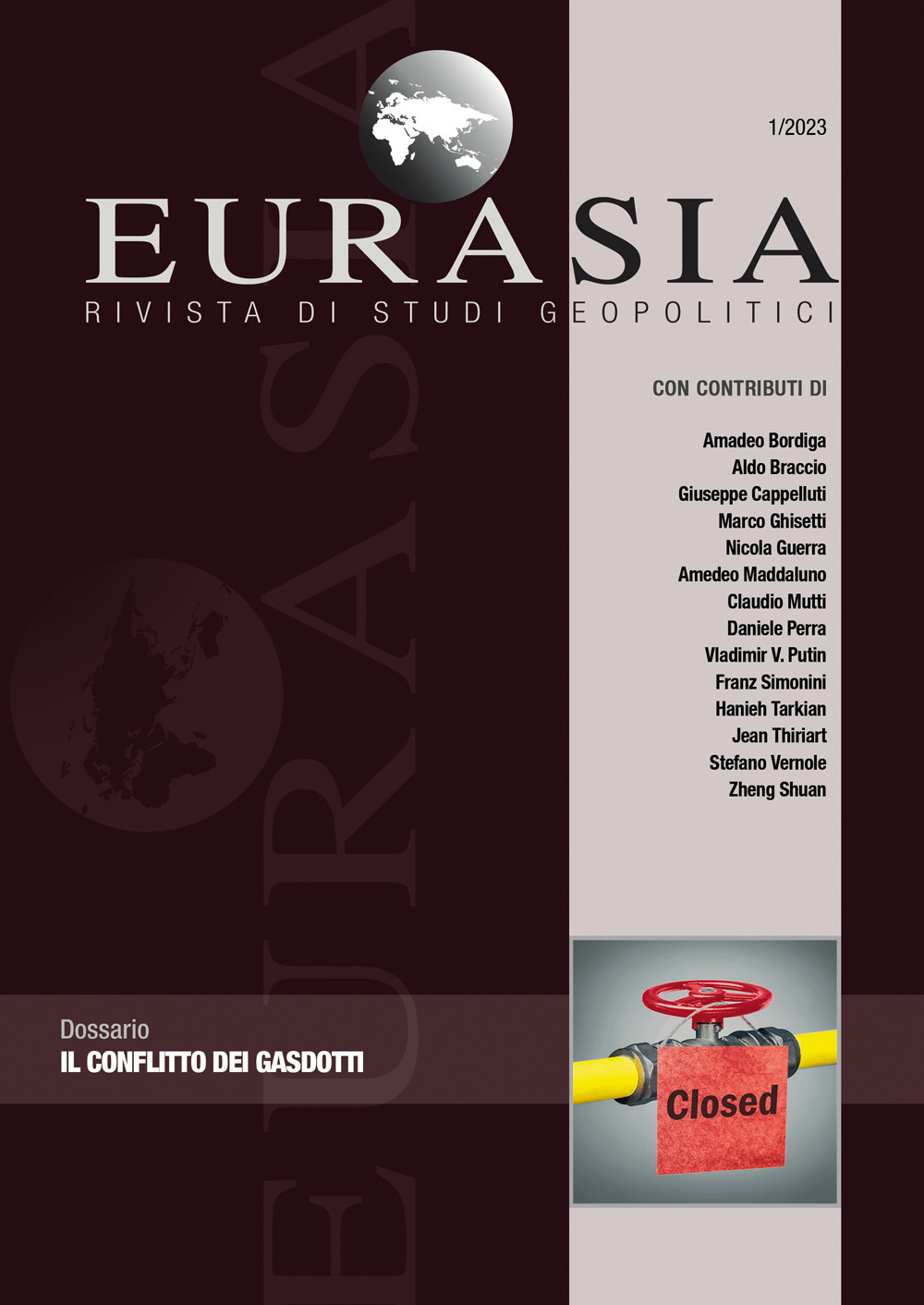Eurasia. Rivista di studi geopolitici. Vol. 1: Il conflitto dei gasdotti