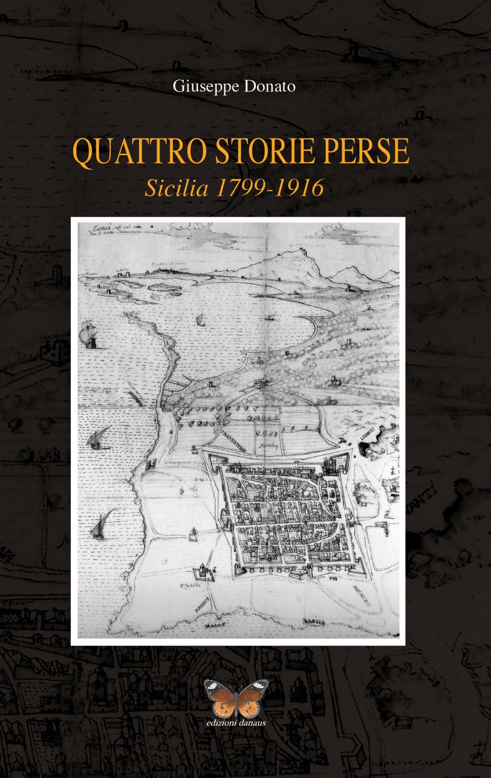 Quattro storie perse. Sicilia (1799-1916)