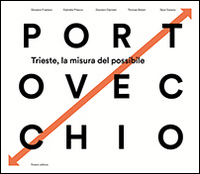 Trieste. La misura del possibile