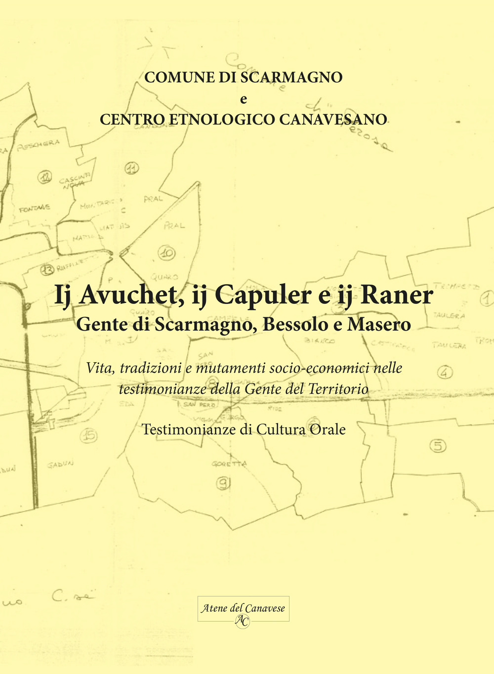 Gente di Scarmagno, Bessolo e Masero. Vita, tradizioni e mutamenti socio-economici nelle testimonianze della gente del territorio