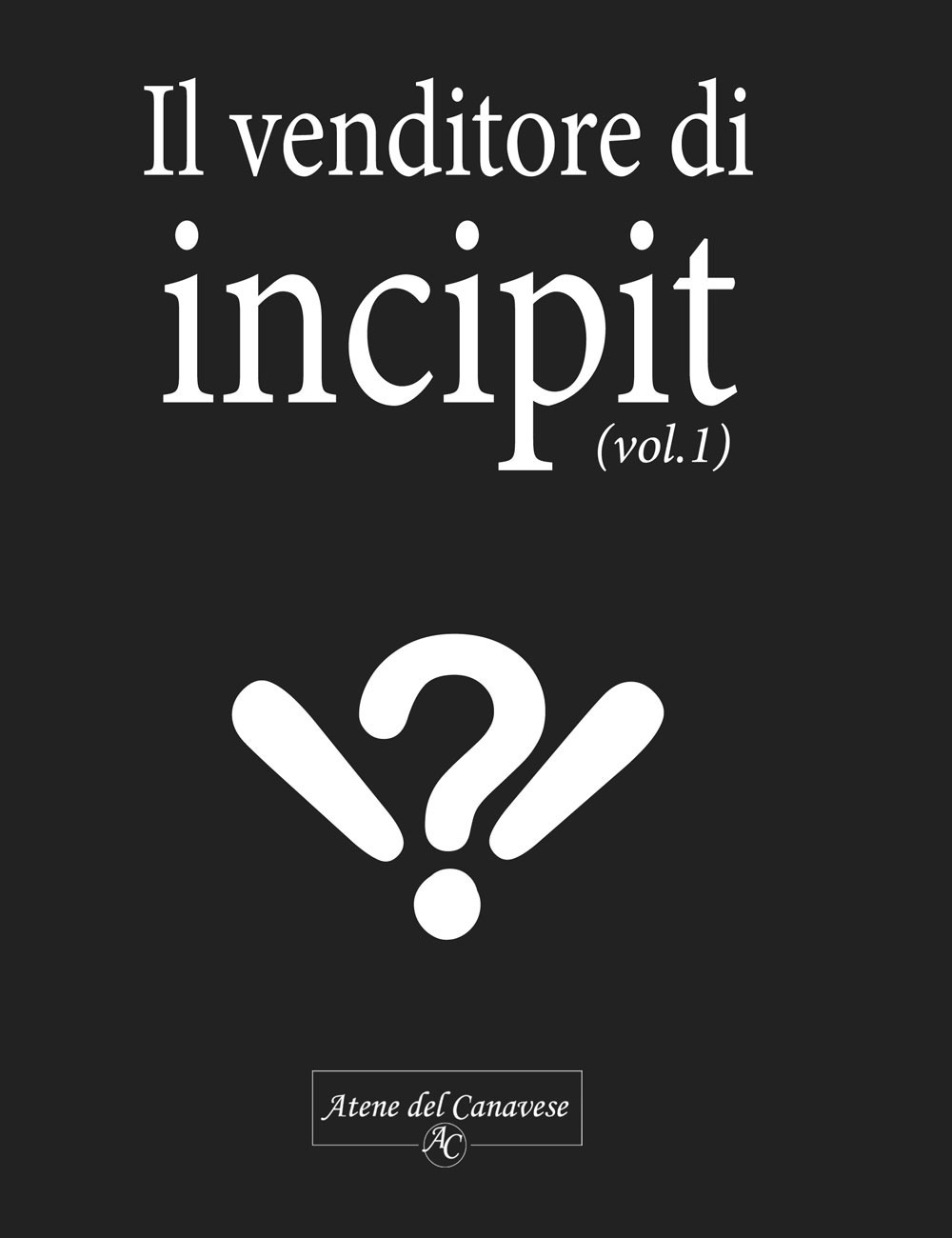 Il venditore di incipit. Vol. 1