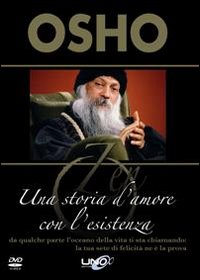 Una storia d'amore con l'esistenza. Da qualche parte l'oceano della vita ti sta chiamando: la tua sete di felicità ne è la prova