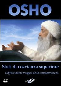 Stati di coscienza superiore. L'affascinante viaggio della consapevolezza