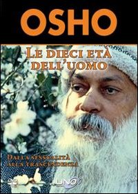 Le dieci età dell'uomo. Dalla sessualità alla trascendenza. DVD