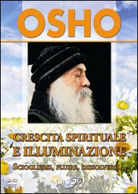 Crescita spirituale e illuminazione. Sciogliersi, fluire, dissolversi..