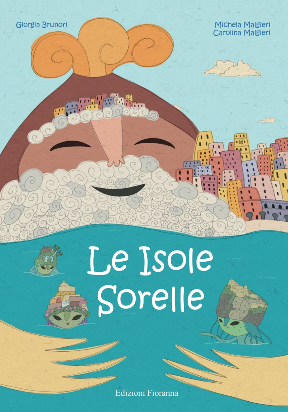 Le isole sorelle. Storia del magico incontro fra l'uomo e la natura