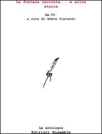 La fontana racconta... e altre storie