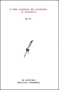 L'alba inquieta del profondo. Il desiderio