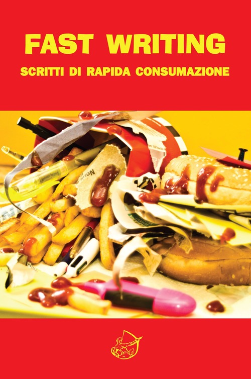 Fast writing. Scritti di rapida consumazione