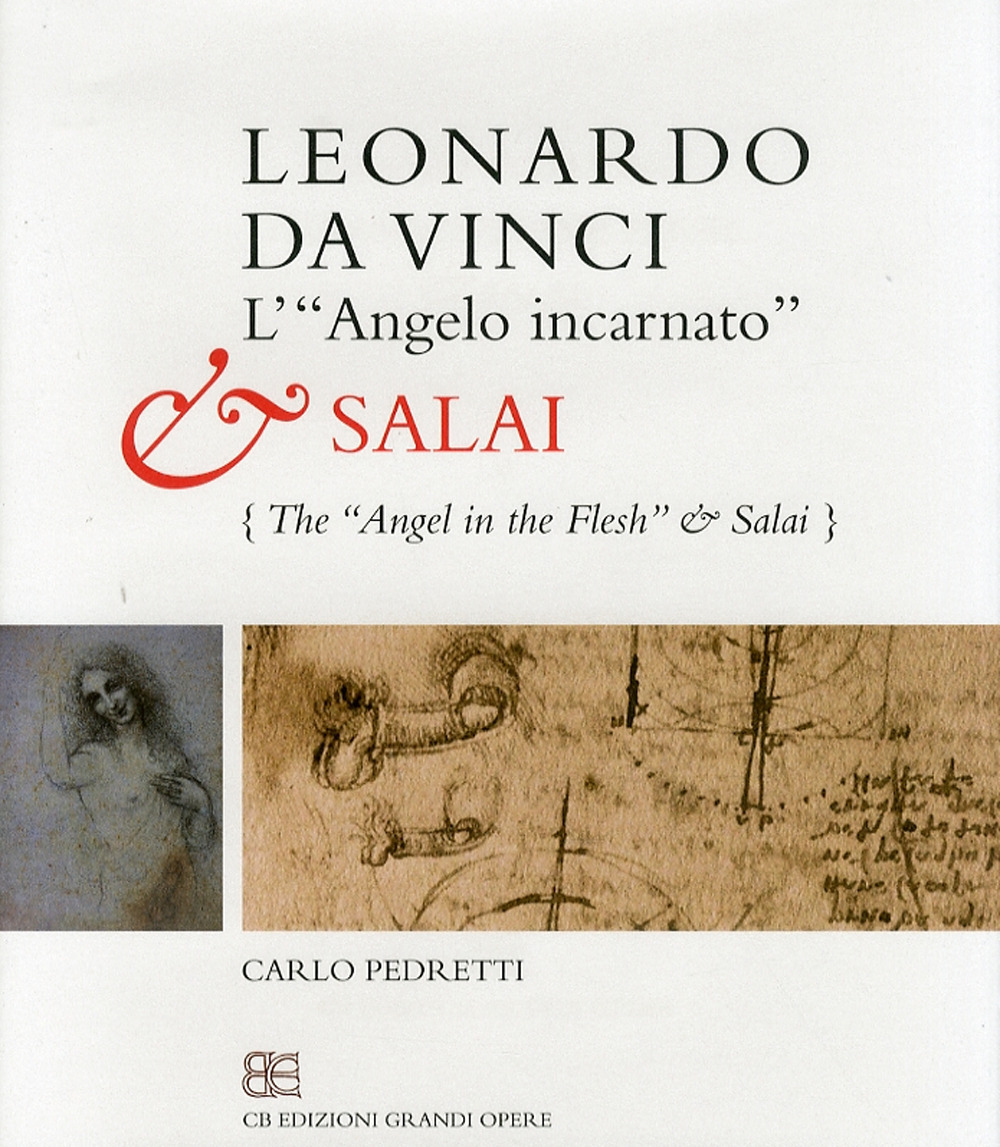 Leonardo da Vinci. L'«angelo incarnato» e Salai
