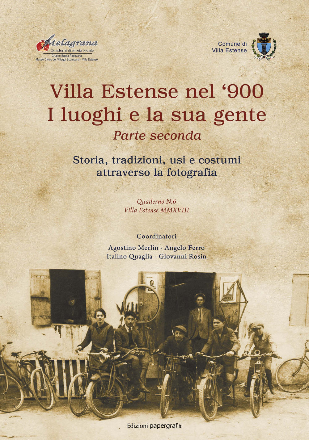 Villa Estense nel '900 i luoghi e la sua gente. Storia, tradizioni, usi e costumi attraverso la fotografia. Vol. 2