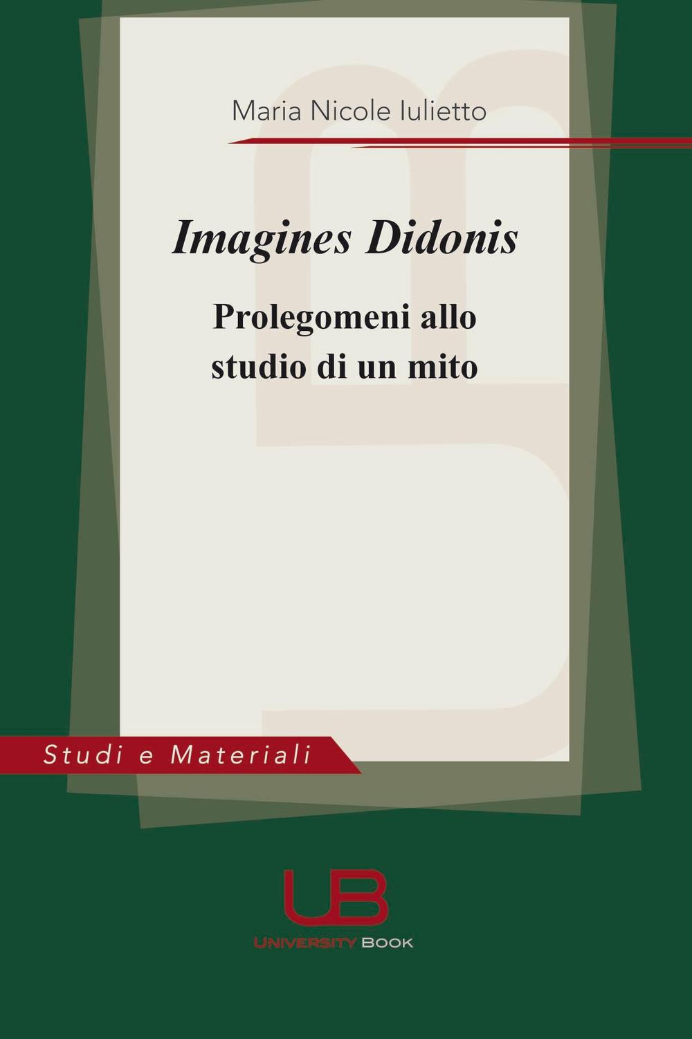 Imagines Didonis. Prolegomeni allo studio di un mito