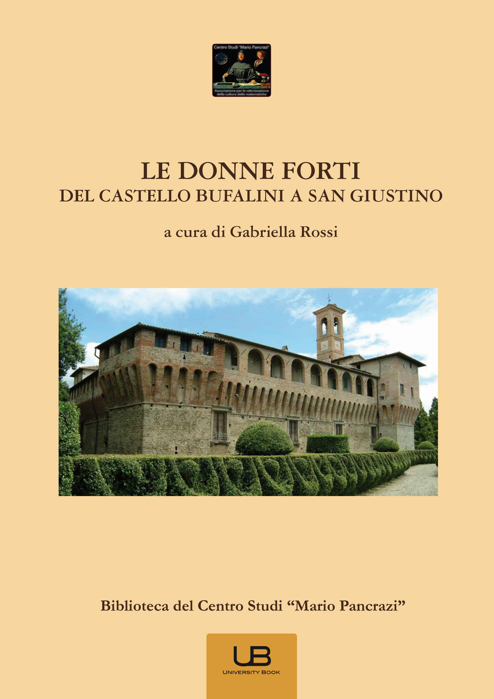 Le donne forti del castello Bufalini a San Giustino