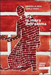 Tra le mura dell'anima. Progetto Sicomoro. Vol. 1: Il Signore è sempre in opera