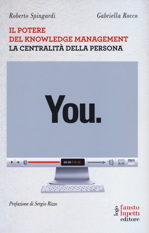 You. Il potere del knowledge management la centralità della persona