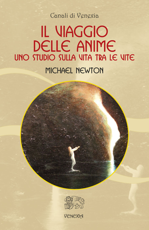 Il viaggio delle anime. Uno studio sulla vita tra le vite