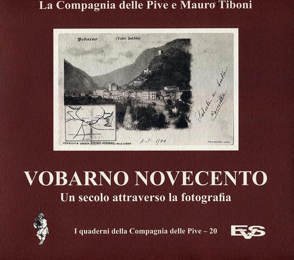 Vobarno Novecento. Un secolo attraverso la fotografia