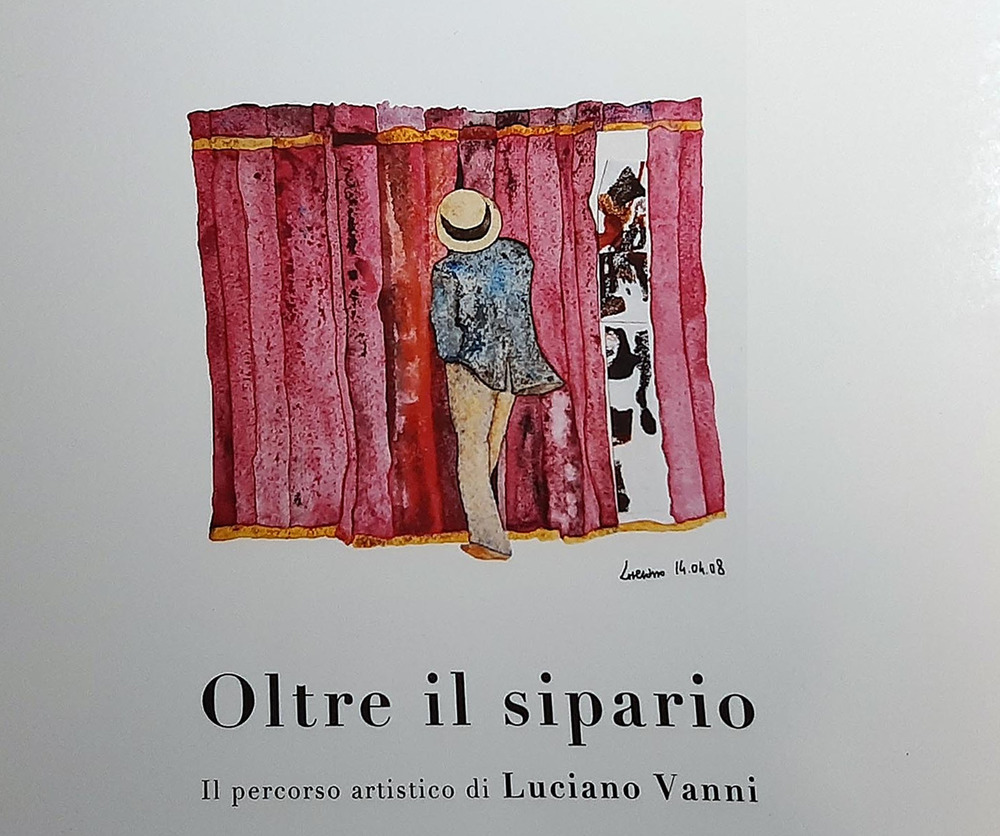 Oltre il sipario. Il percorso artistico di Luciano Vanni