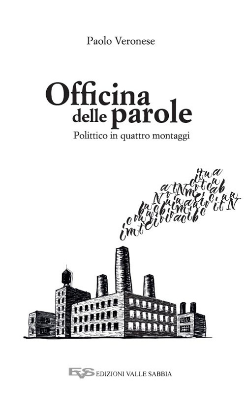 Officina delle parole. Polittico in quattro montaggi