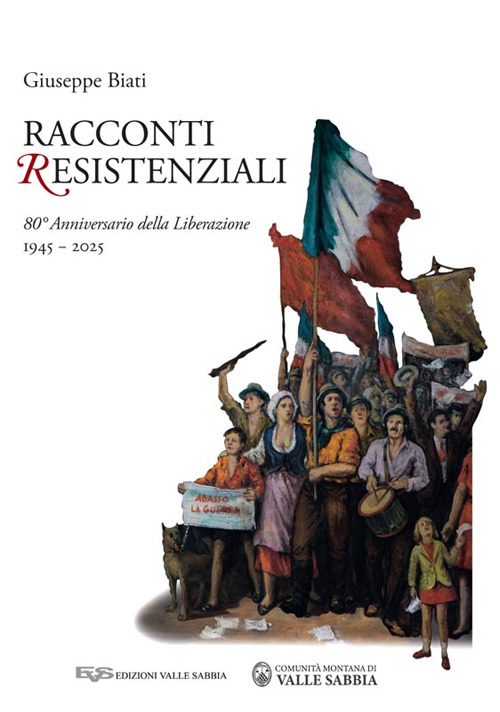 Racconti resistenziali. 80° Anniversario della Liberazione