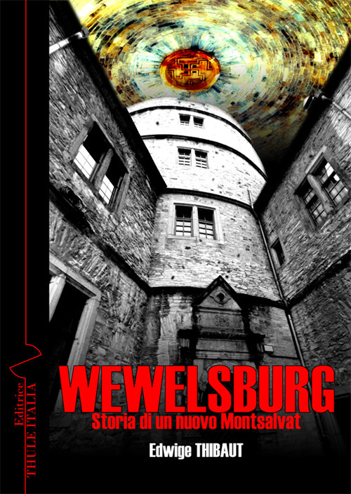 Wewelsburg. Storia di un nuovo Montsalvat