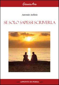 Se solo sapessi scriverla