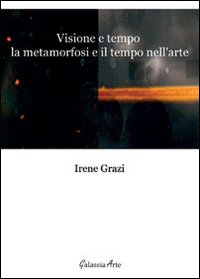 Visione e tempo, la metamorfosi e il tempo nell'arte