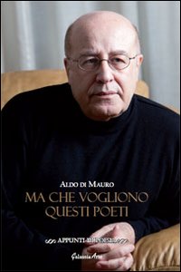 Ma che vogliono questi poeti