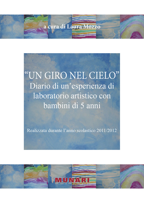 Un giro nel cielo. Diario di un'esperienza di laboratorio artistico con bambini di 5 anni