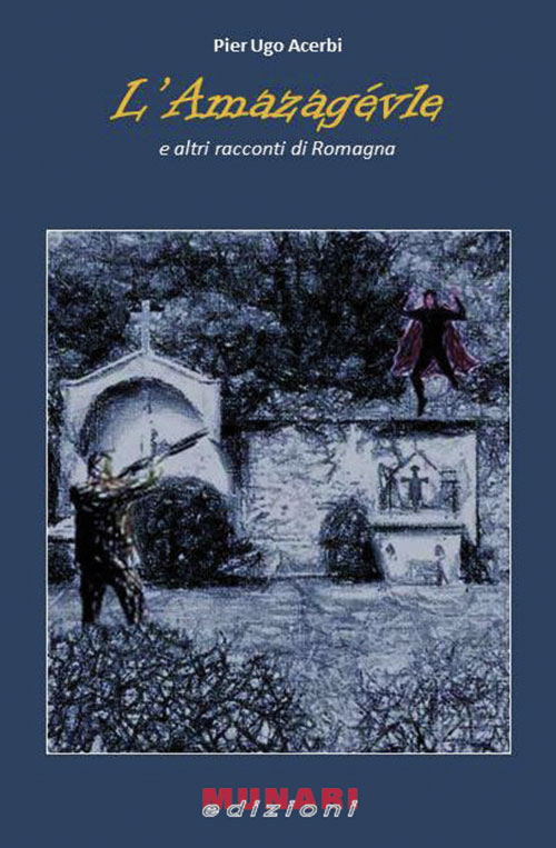 L'amazagèvle e altri racconti di Romagna