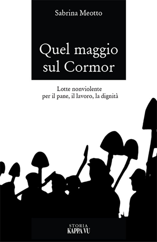 Quel maggio sul Cormôr. Lotte non violente per il pane, il lavoro, la dignità
