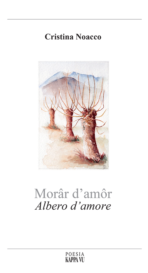 Morâr d'amôr-Albero d'amore. Testo italiano, francese, friulano e triestino