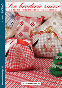 La broderie suisse. Vol. 32: La scuola. Disegni tecnici. Realizzazioni. Ricamo