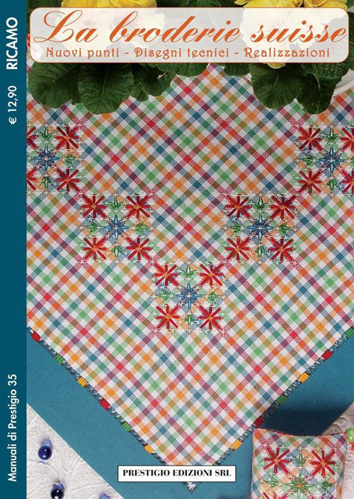 La broderie suisse. Vol. 6: Nuovi punti. Disegni tecnici. Realizzazioni