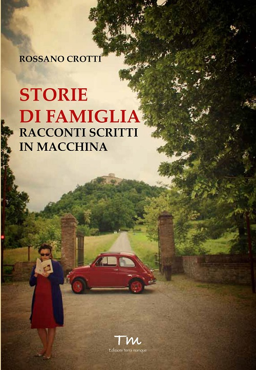 Storie di famiglia. Racconti scritti in macchina