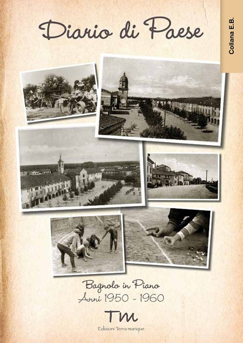 Diario di paese. Bagnolo in Piano anni 1950-1960