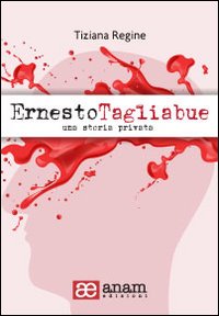 Ernesto Tagliabue. Una storia privata