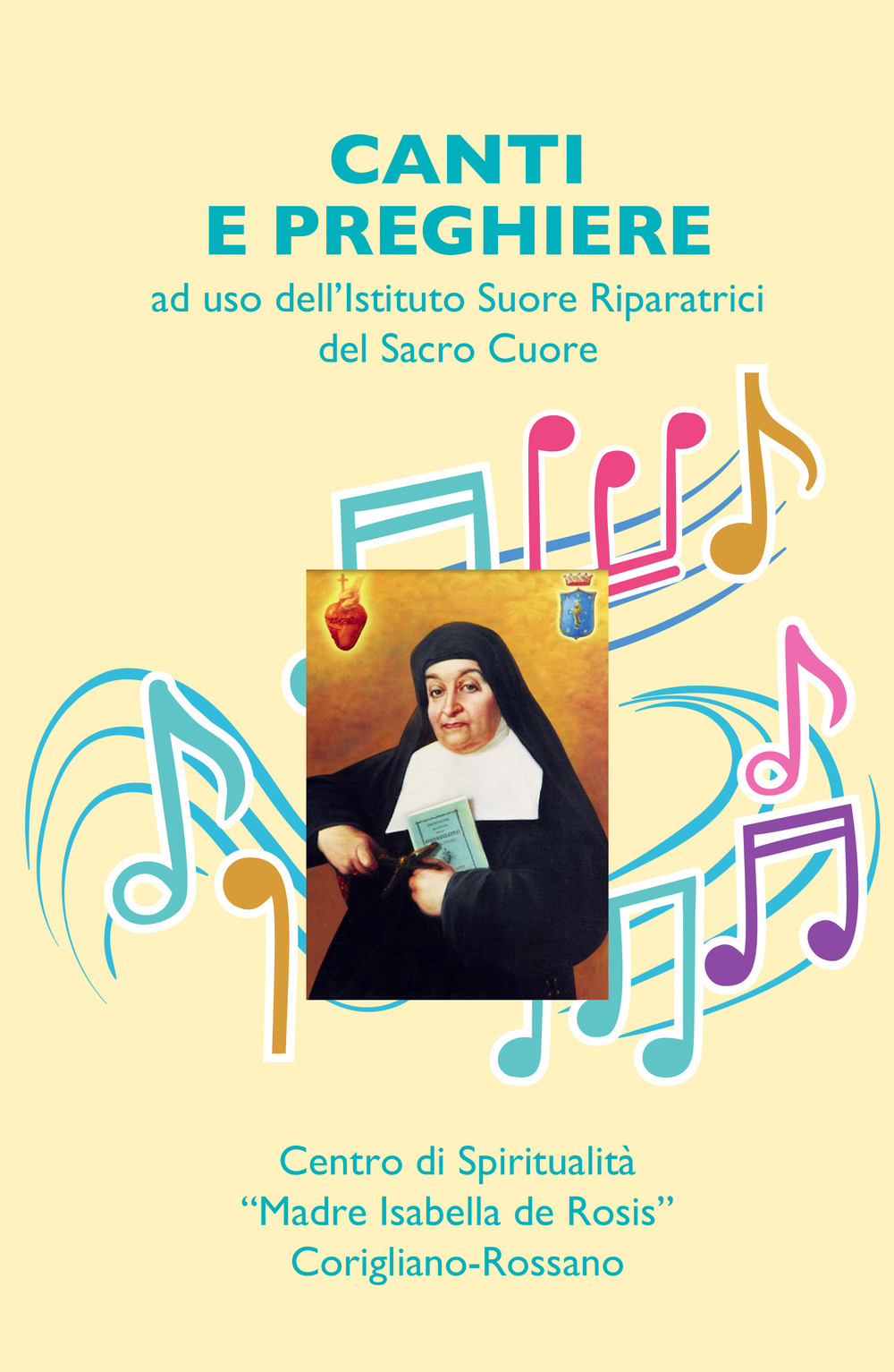 Canti e preghiere ad uso delle suore Riparatrici del Sacro Cuore
