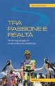 Tra passione e realtà. Antropologia di una cultura ciclistica