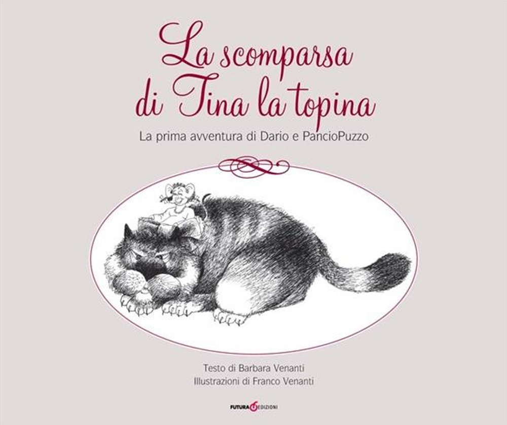 La scomparsa di Tina la topina. La prima avventura di Dario e PancioPuzzo