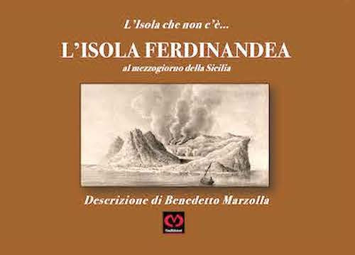 L'Isola Ferdinandea. L’Isola che non c’è
