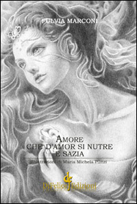 Amore che d'amore si nutre e sazia