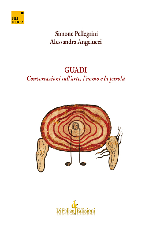 Guadi. Conversazioni sull'arte, l'uomo e la parola